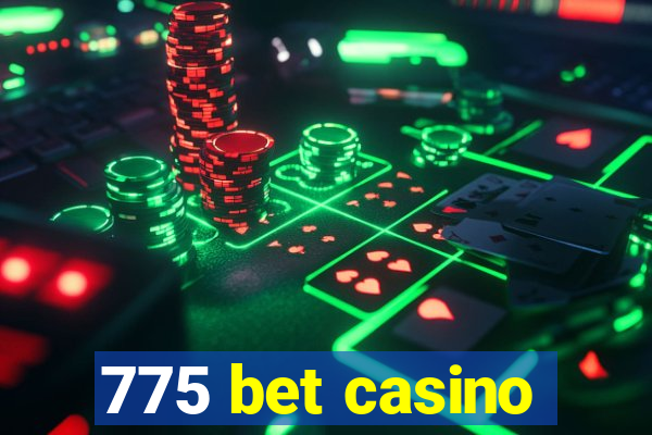 775 bet casino